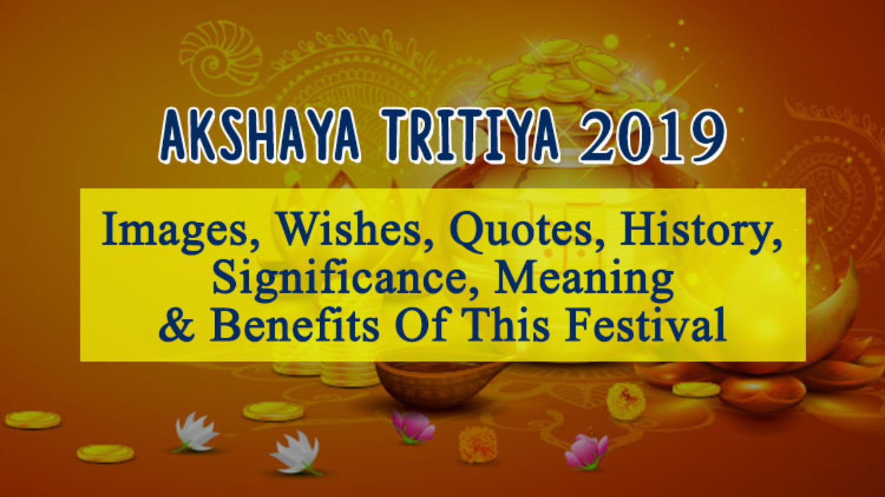 Akshaya Tritiya 2019: Images, Wishes, Quotes, History, Significance,  Meaning & Benefits
