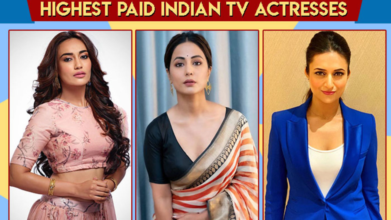 Top 9 Highest Paid Indian Television Actresses Of 2020 Beyond