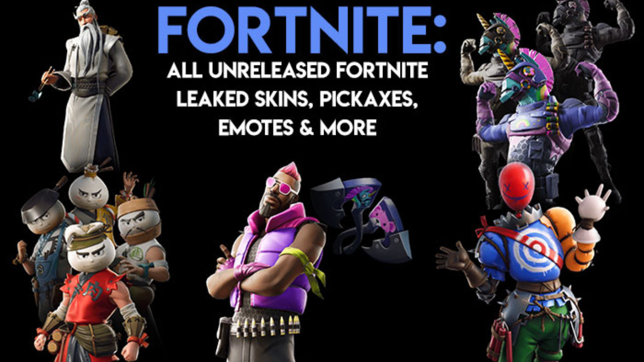 All Unreleased Fortnite Leaked Skins Pickaxes Emotes More Till Now