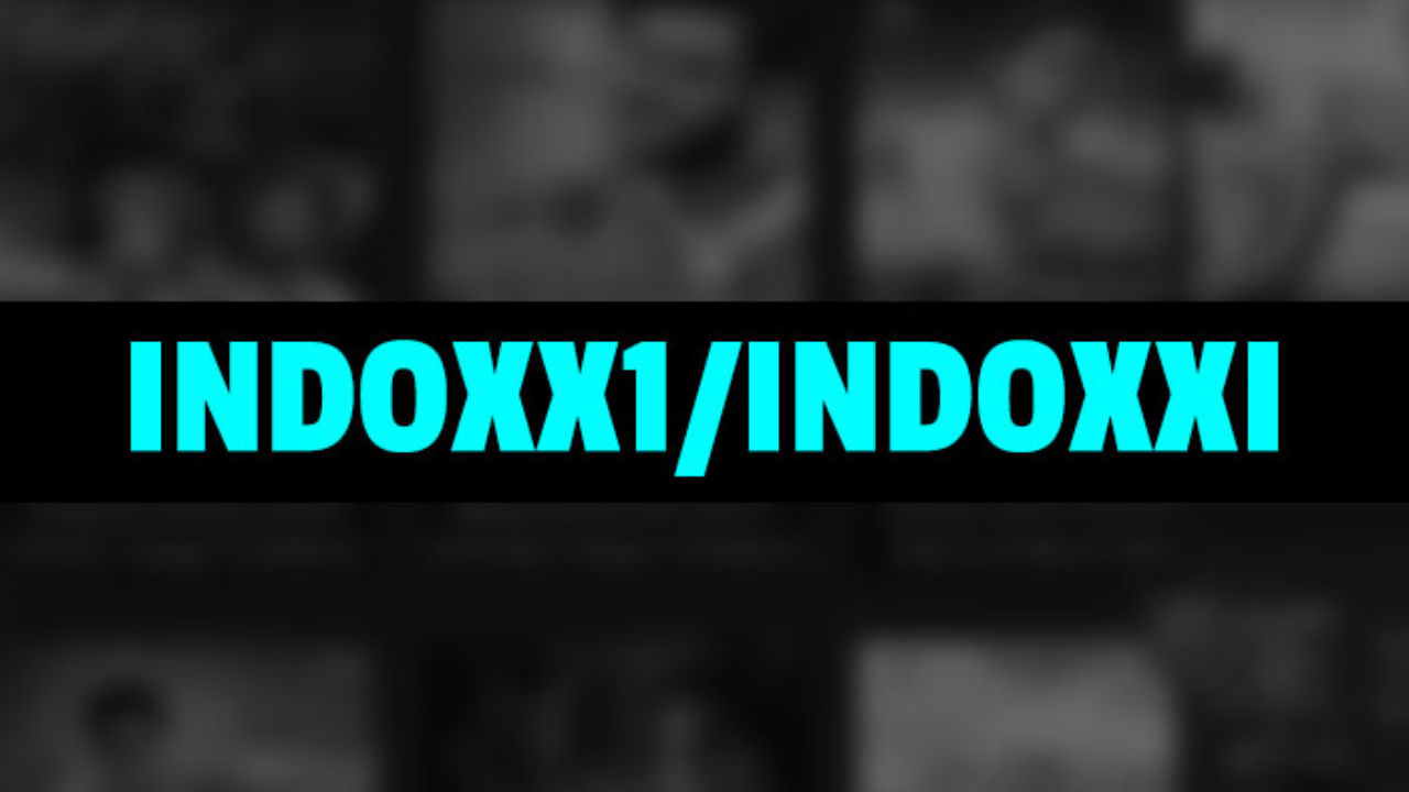 Xxi indoxx1 18 indonesia 2021 terbaru
