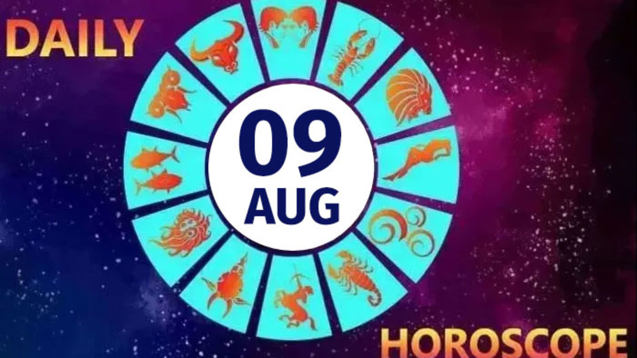 Daily Horoscope 9th Aug Astrological Prediction For All Signs